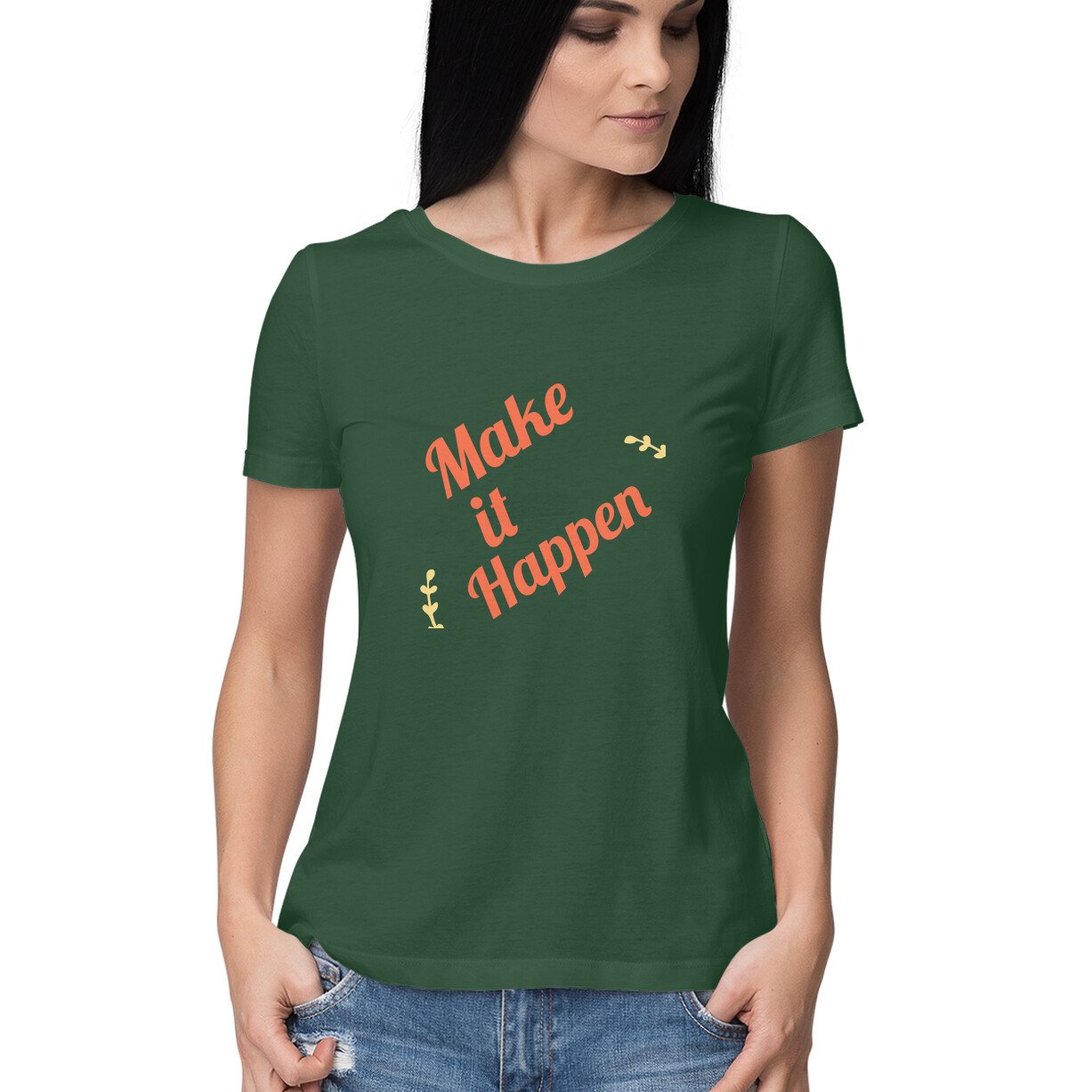 Make it Happen women's round neck T shirts - Image 17