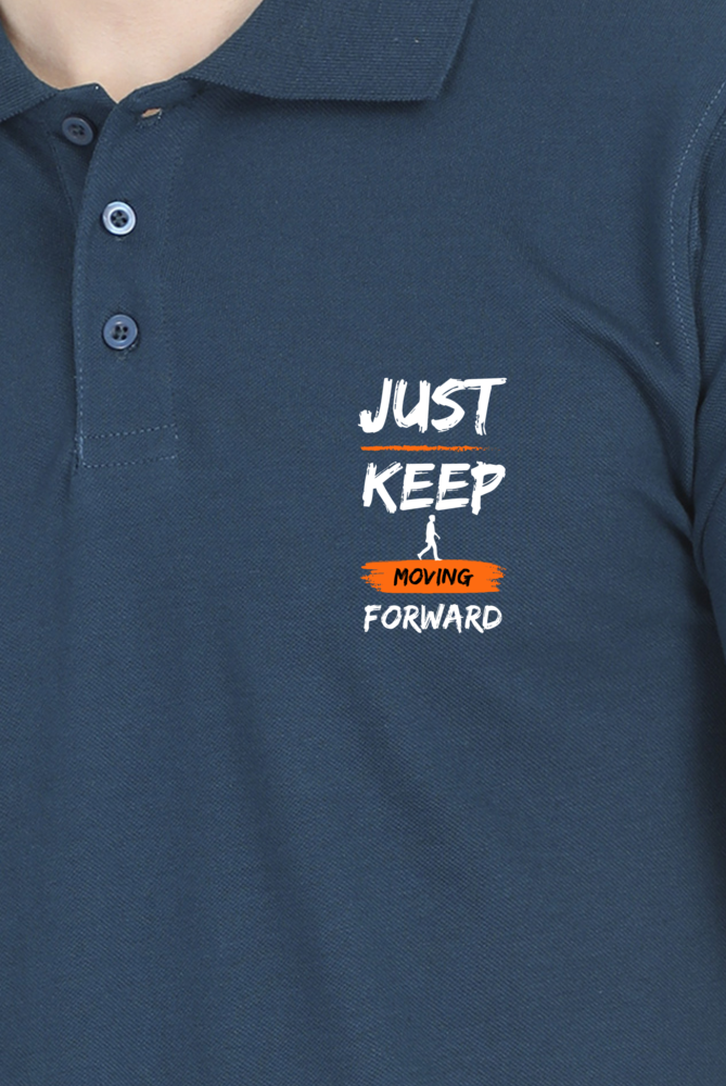 Polo T shirt – Just Keep moving forward